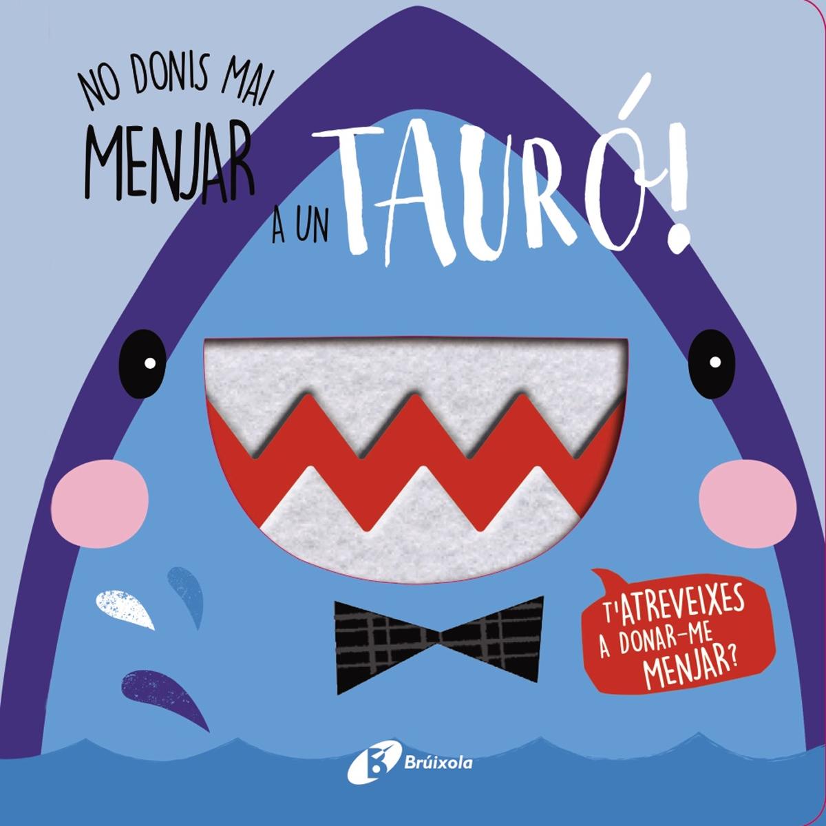 No donis mai menjar a un tauró!(Tapa dura) 1