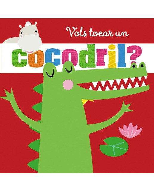 Vols tocar un cocodril?(Tapa dura) 1