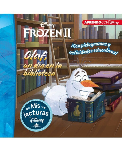 Olaf, un día en la biblioteca. Mis lecturas Disney (Disney. Lectoescritura): Con pictogramas y actividades educativas (Capa dura) 1