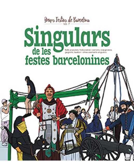 Singulars de les festes barcelonines: balls populars, trabucaires i canons, capgrossos, gegants, bestiari i altres elements singulars 1