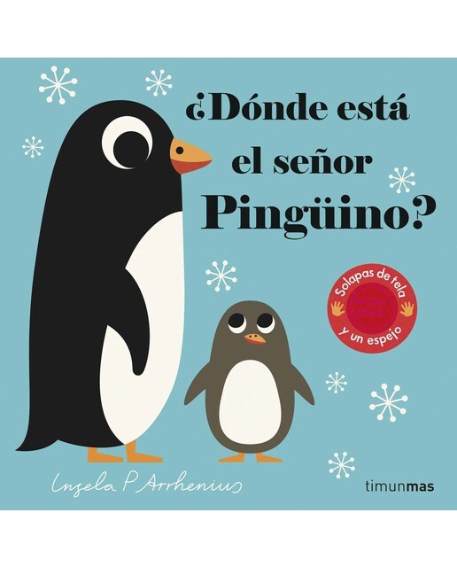 ¿Dónde está el señor Pingüino?: Solapas de tela y un espejo 1