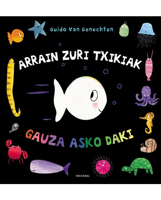 Arrain zuri txikiak gauza asko daki