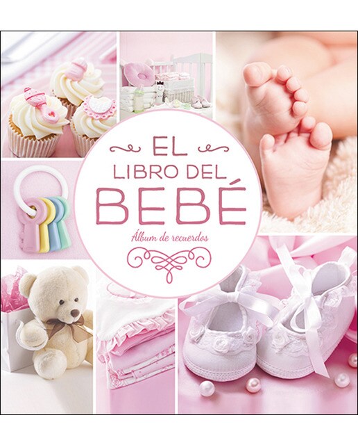 El libro del bebé (rosa nuevo): Álbum de recuerdos(Tapa dura) 1