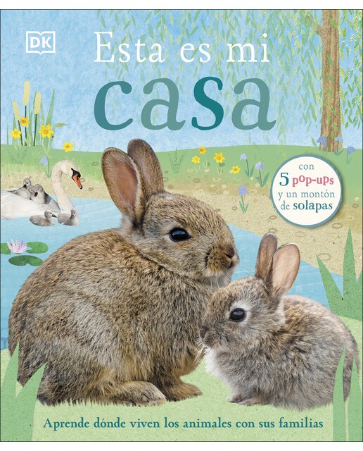 Esta es mi casa (con 5 pop-ups y un montón de solapas): Aprende donde viven los animales con sus familias 1
