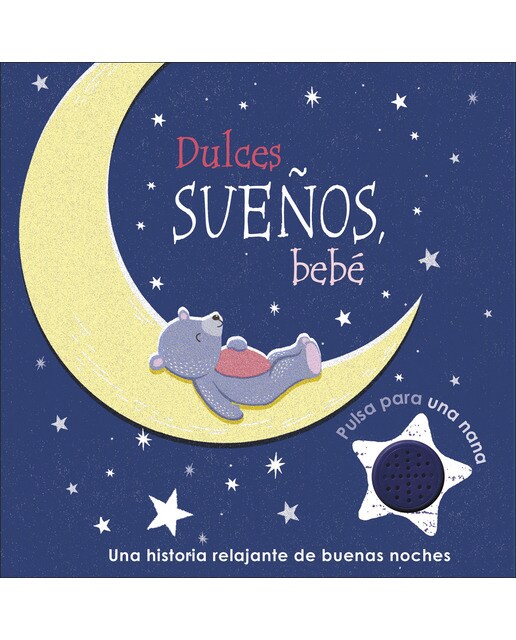 Dulces sueños, bebé: Una historia relajante de buenas noches 1