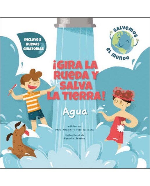 ¡GIRA LA RUEDA Y SALVA LA TIERRA AGUA! VVKIDS (Capa dura) 1