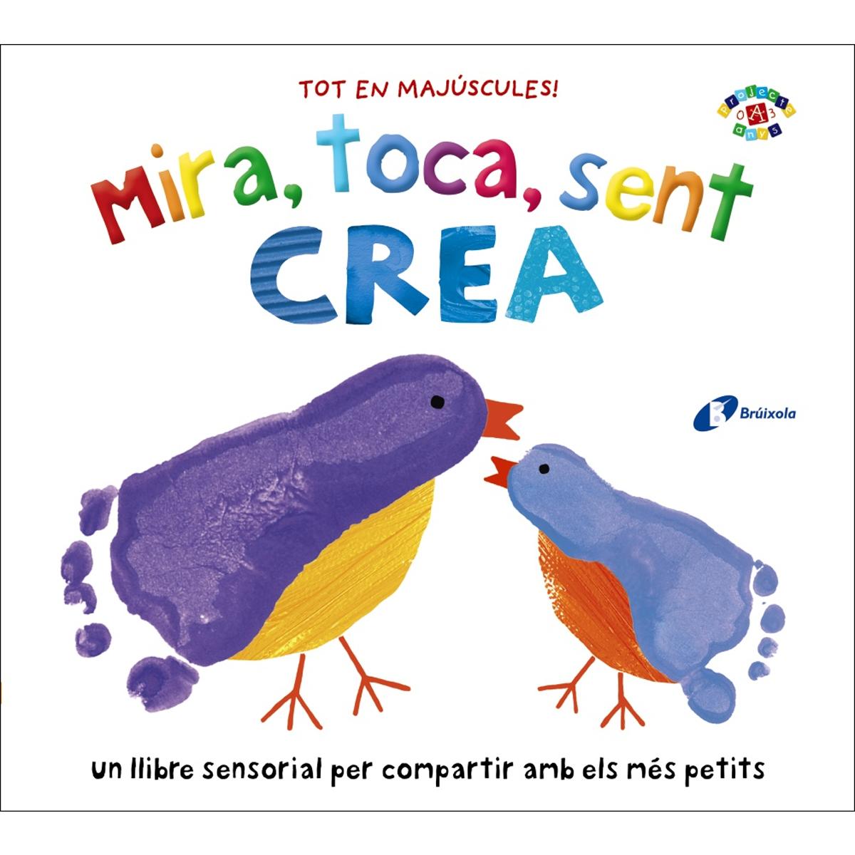 Mira, toca, sent. Crea(Tapa dura) 1