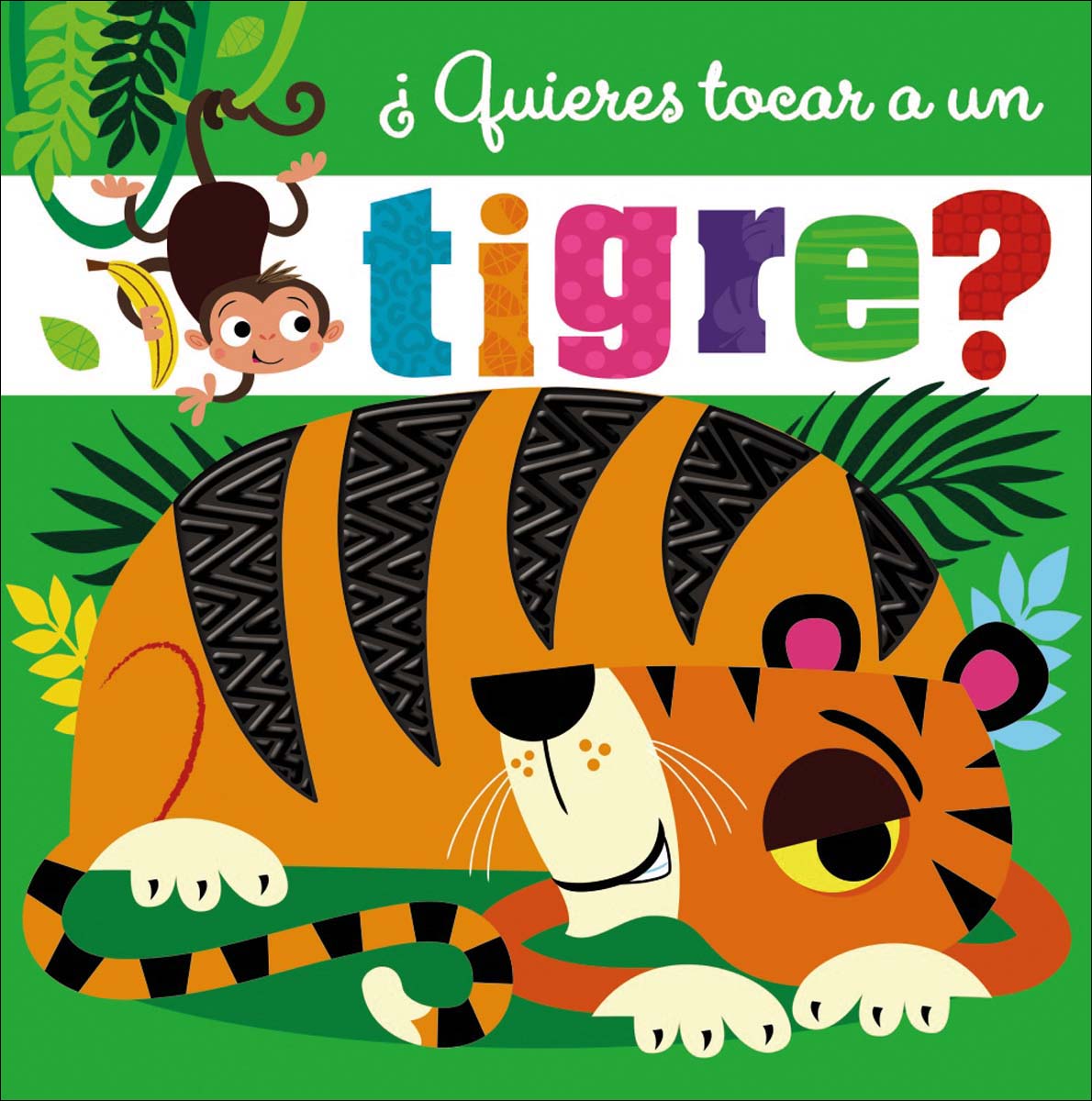 ¿Quieres tocar a un tigre? (Capa dura) 1