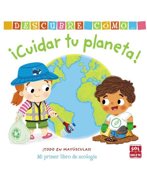 Descubre cómo cuidar tu planeta(Tapa dura) 1