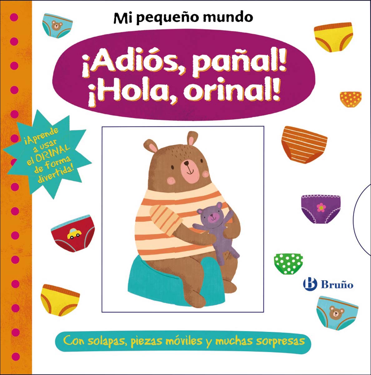 Mi pequeño mundo. ¡Adiós, pañal! ¡Hola, orinal! (Capa dura) 1