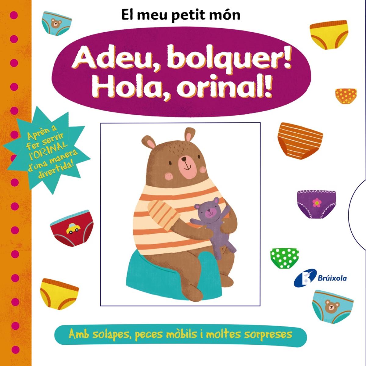 El meu petit món. Adeu, bolquer! Hola, orinal! (Capa dura) 1