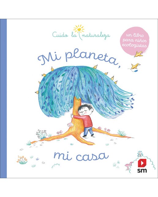 Mi planeta, mi casa(Tapa dura) 1