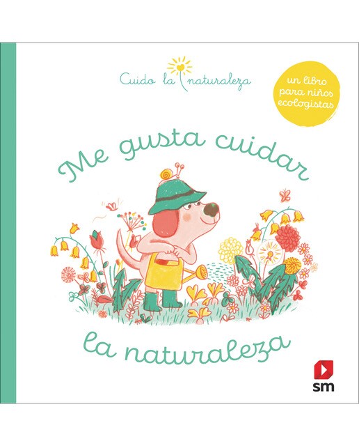 Me gusta cuidar la naturaleza(Tapa dura) 1