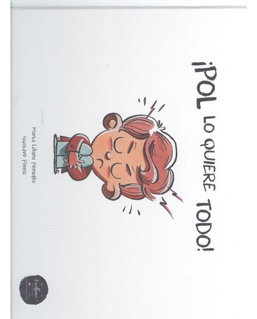 ¡Pol lo quiere todo! (Capa dura) 1