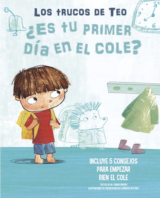 ¿Es tu primer día en el cole? (Los trucos de Teo): Incluye 5 consejos para empezar bien el cole (Capa dura) 1