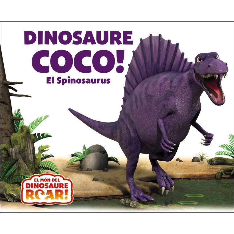 Dinosaure Coco! El Spinosaurus (Capa dura) 1