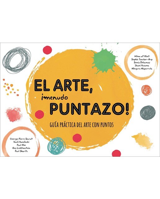El arte, ¡menudo puntazo!: Guía práctica del arte con puntos