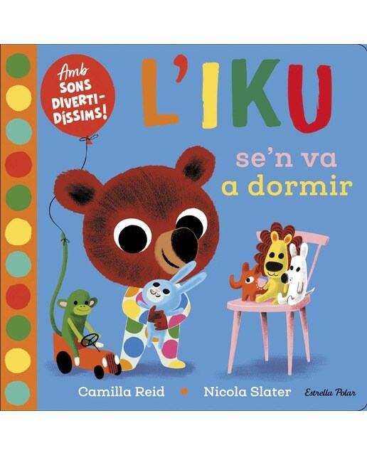 L'Iku se'n va a dormir. Llibre amb sons: Amb sons divertidíssims 1