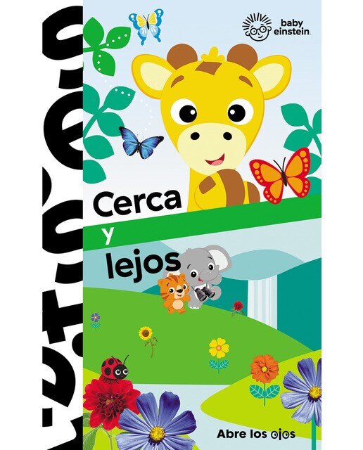CERCA Y LEJOS. ABRE LOS OJOS. BABY EINSTEIN 1