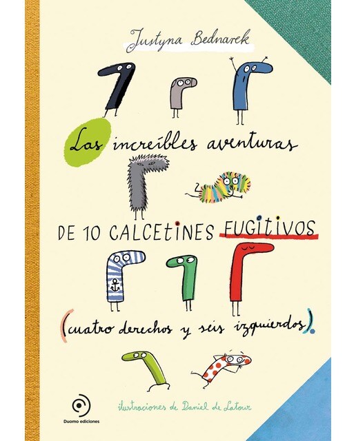 Las increíbles aventuras de 10 calcetines fugitivos: Cuatro derechos y seis izquierdos(Tapa dura) 1