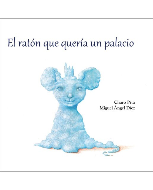 El ratón que quería un palacio(Tapa dura) 1