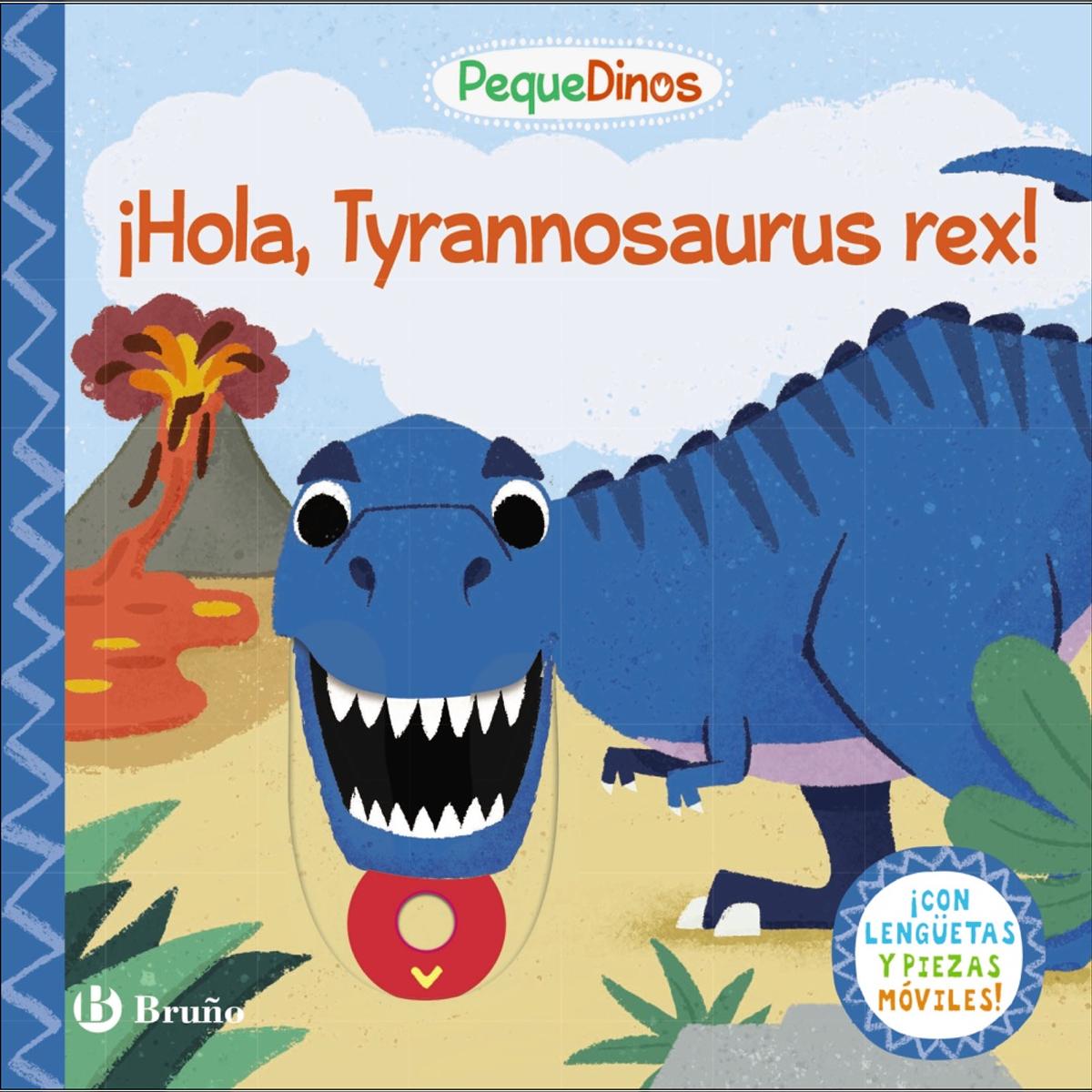 PequeDinos. ¡Hola, Tyrannosaurus rex! (Capa dura) 1
