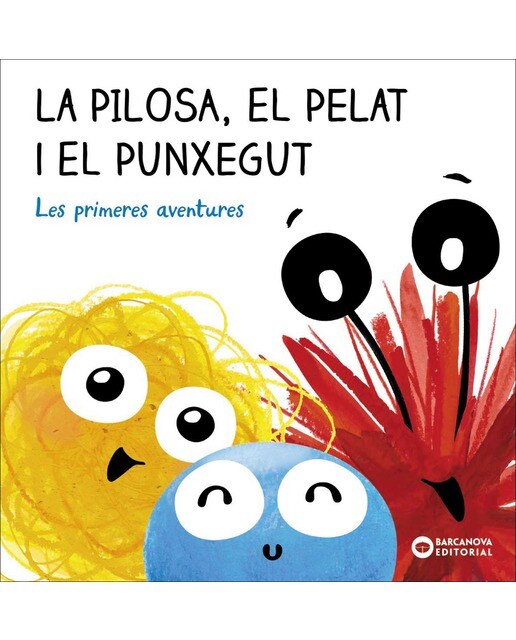 La Pilosa, el Pelat i el Punxegut. Les primeres aventures (Capa dura) 1
