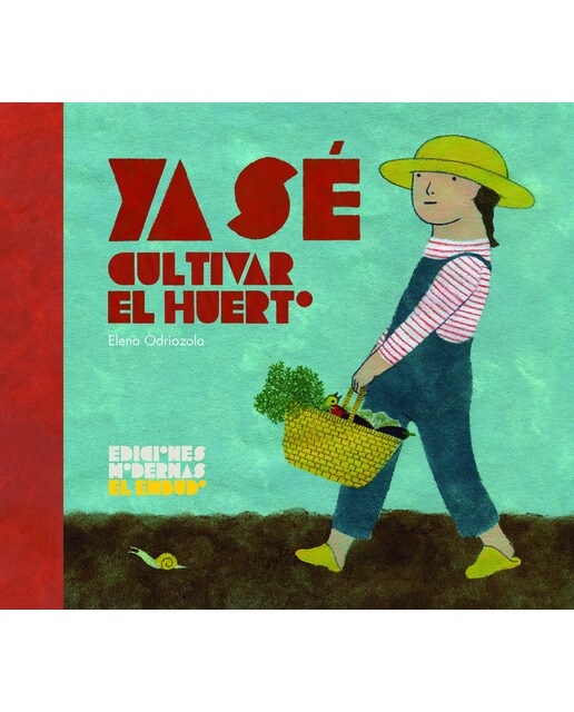 YA SÉ CULTIVAR EL HUERTO (Capa mole) 1