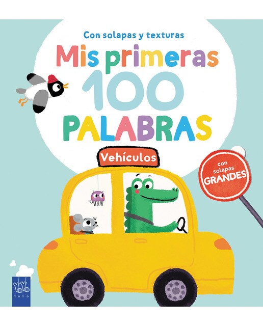 Mis primeras 100 palabras con texturas. Vehículos: Con solapas grandes y texturas 1