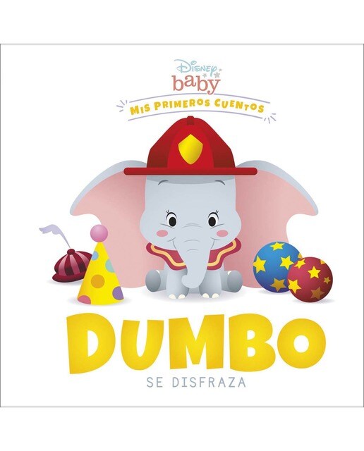 Disney baby. Dumbo se disfraza: Mis primeros cuentos(Lujo) 1
