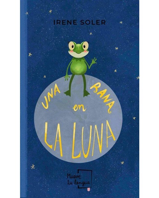 Una rana en la luna (Capa dura) 1