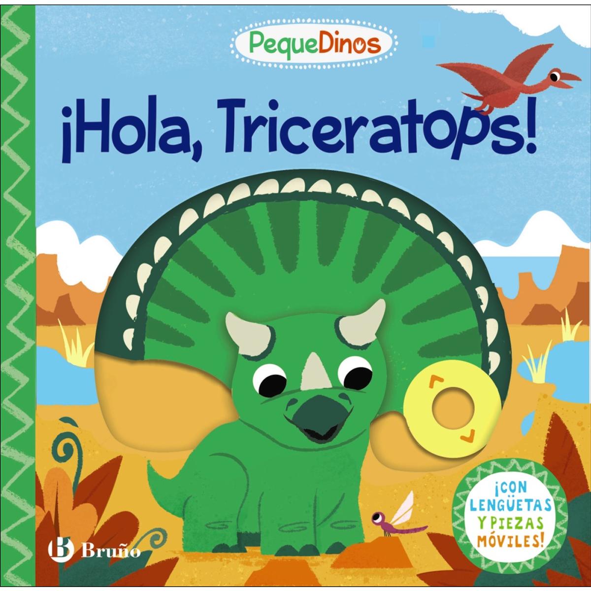 PequeDinos. ¡Hola, Triceratops! (Capa dura) 1