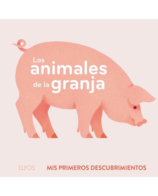 Primeros descubrimientos. Los animales de la granja (Capa dura) 1