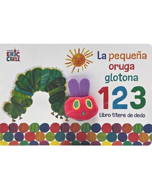 La pequeña oruga glotona 1 2 3. Libro títere de dedo (Colección Eric Carle) 1