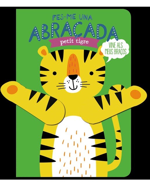 Fes-me una abraçada petit tigre (Capa dura) 1
