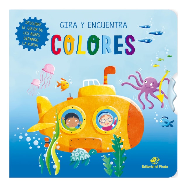 Gira y encuentra - Colores: Libro cartón con rueda para bebés 0 a 3 años - Aprende colores y motricidad