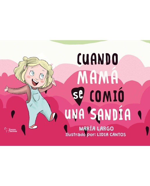 Cuando mamá se comió una sandía 1