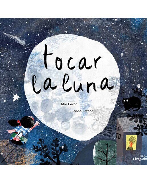 Imagen 0 de Tocar la luna (Tapa dura)
