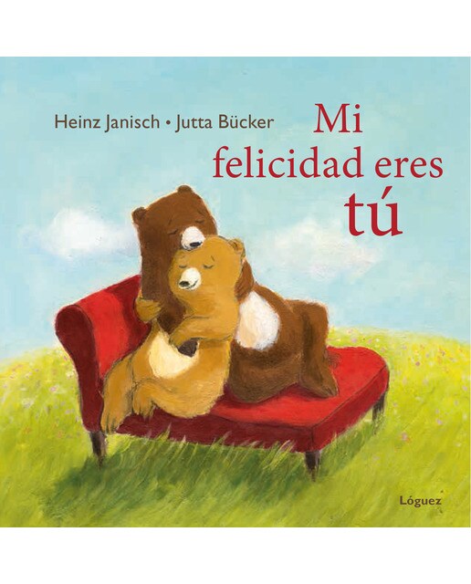 Imagen 1 de Mi felicidad eres tú (Tapa dura)