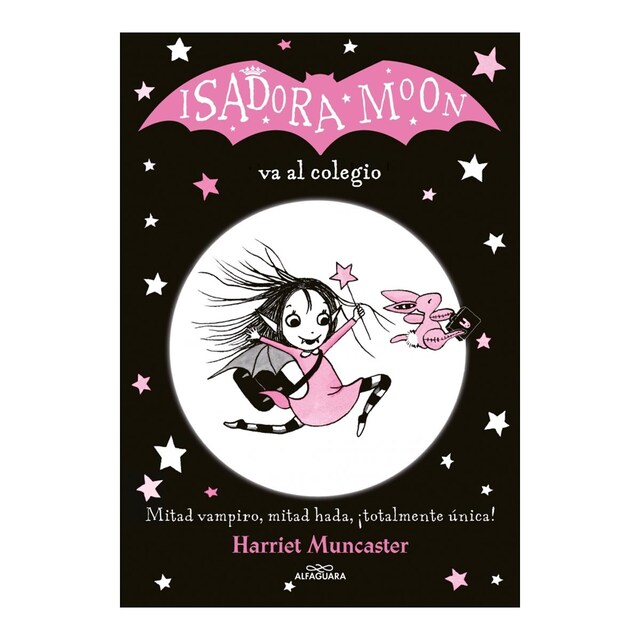Isadora Moon 1 - Isadora Moon va al colegio: ¡Un libro mágico con purpurina en la cubierta!  (Tapa blanda)