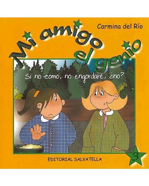 Mi amigo el genio 3: Si no como,no engordaré,¿no?(Tapa blanda) 1