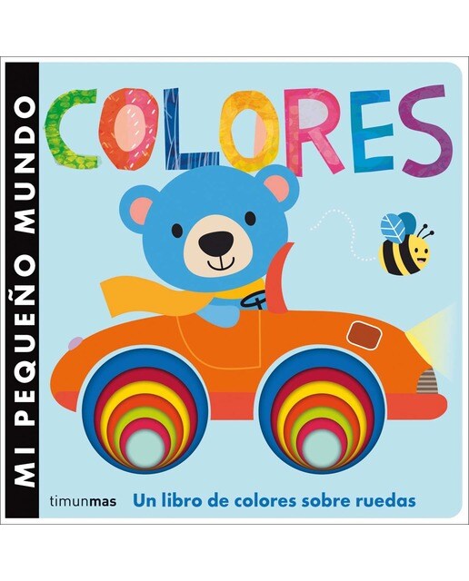 Imagen 0 de Mi pequeño mundo. Colores: Un libro de colores sobre ruedas