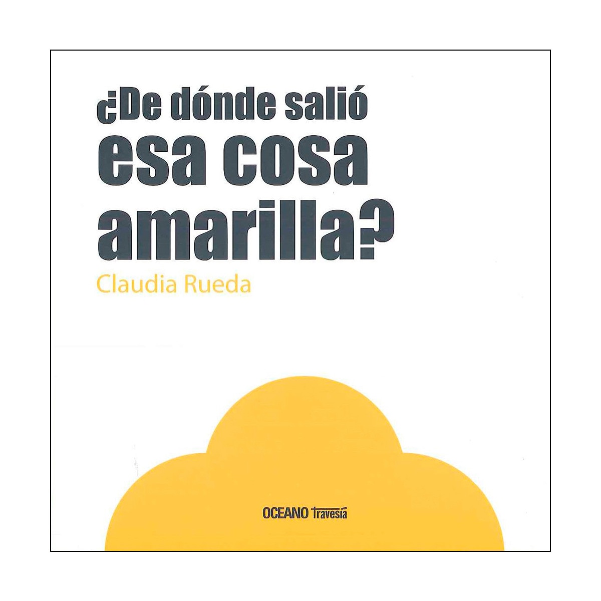 Imagen 1 de ¿ De dónde salió esa cosa amarilla?