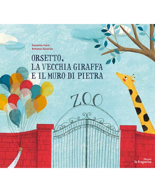 Orsetto. La Vecchia Giraffa E Il Muro Di Pietra 1
