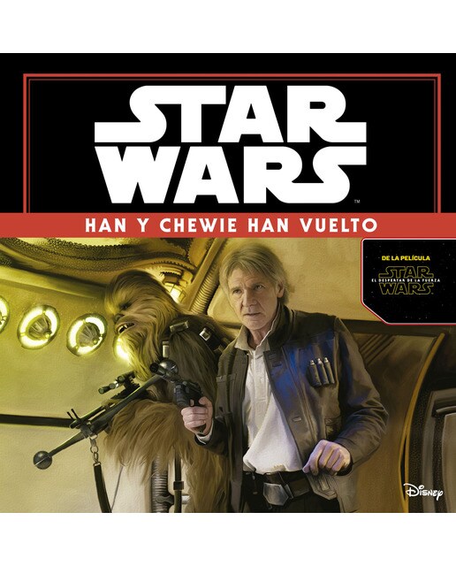 Imagen 0 de Star Wars: Han y Chewie han vuelto. El despertar de la fuerza (Tapa dura)