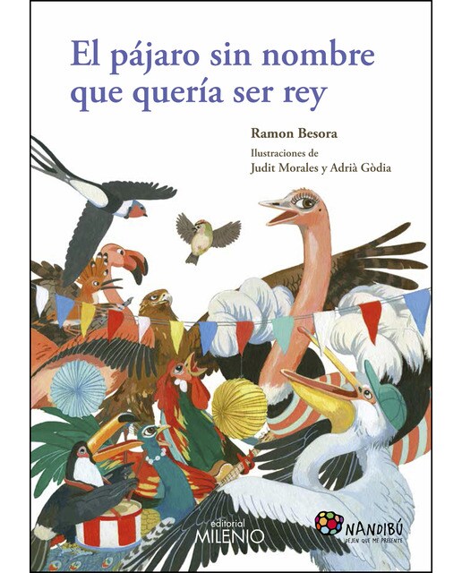 Imagen 1 de El pájaro sin nombre que quería ser rey (Tapa dura)