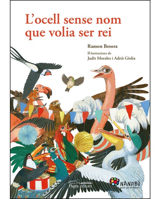Imagen 1 de L'ocell sense nom que volia ser rei (Tapa dura)