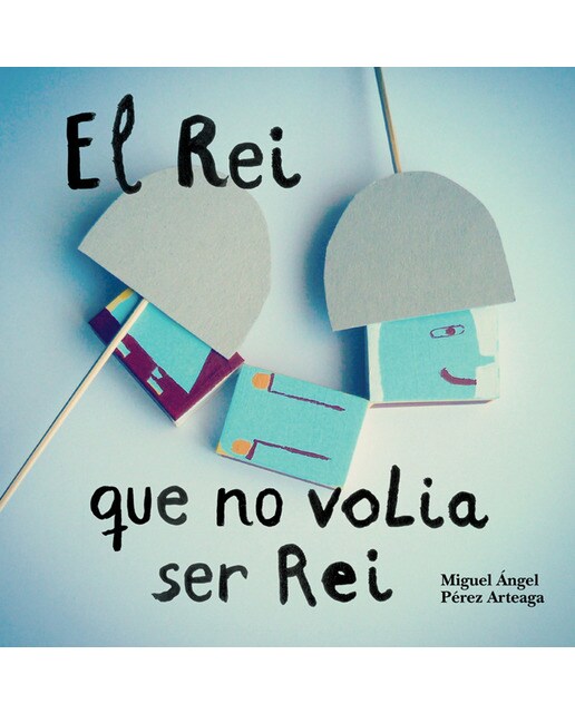 El rei que no volia ser rei
