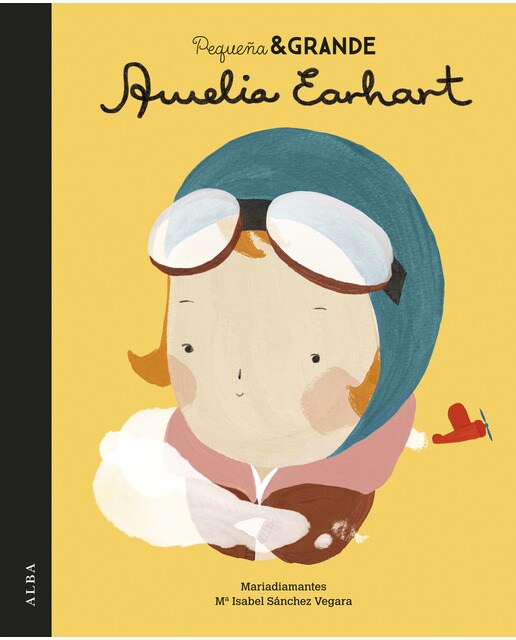 Imagen 0 de Pequeña & Grande Amelia Earhart (Tapa dura)