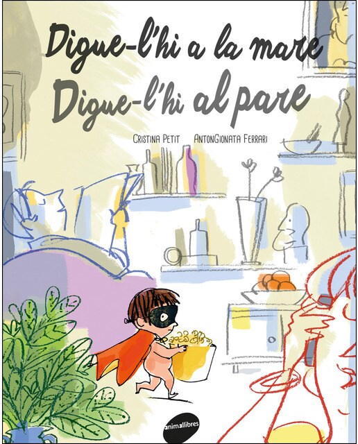 Imagen 1 de Digue-l'hi a la mare. Digue-l'hi al pare (Tapa dura)